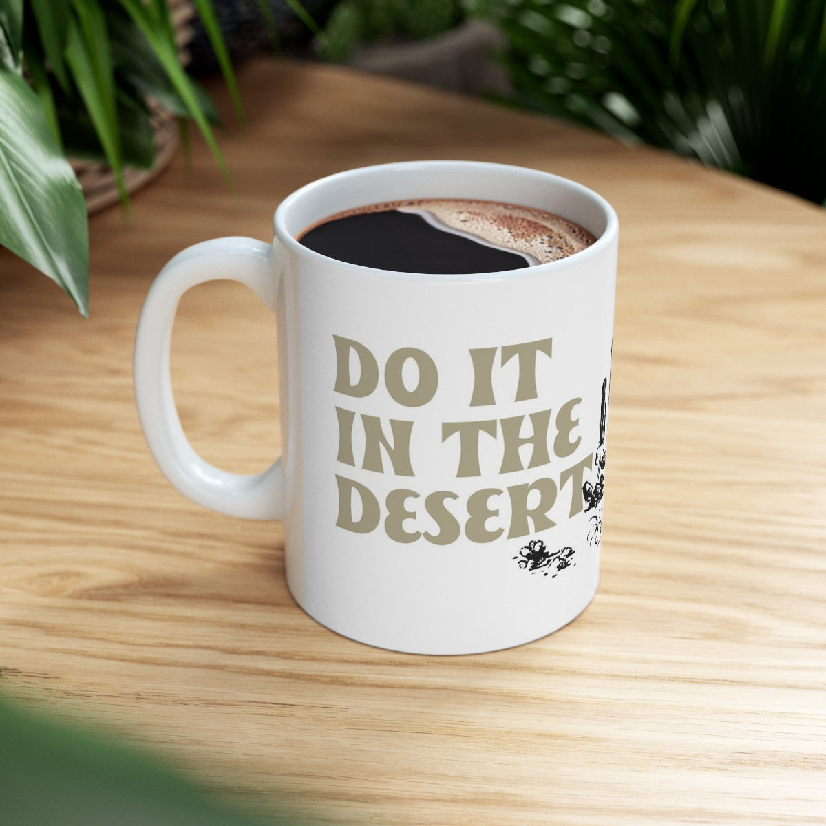 Standard Size "Do it in the Desert" Cactus Jumpers Ceramic Mug 11oz