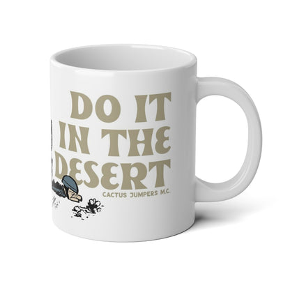 JUMBO Mug, 20oz "Do it in the Desert"